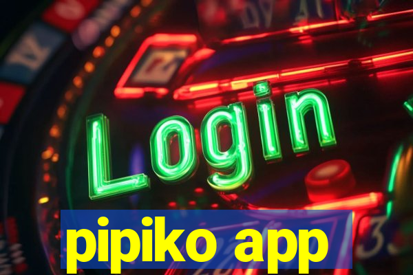 pipiko app